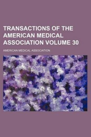 Cover of Transactions of the American Medical Association Volume 30