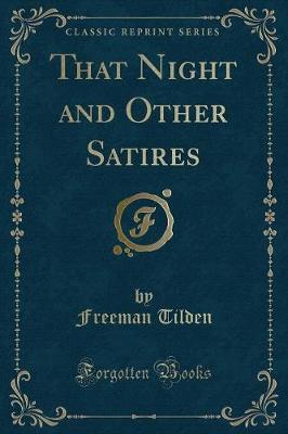 Book cover for That Night and Other Satires (Classic Reprint)