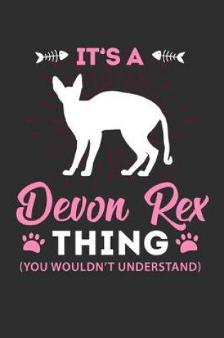 Cover of It's A Devon Rex Thing You Wouldn't Understand