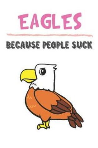 Cover of Eagles Because People Suck