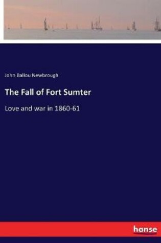 Cover of The Fall of Fort Sumter