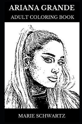 Book cover for Ariana Grande Adult Coloring Book