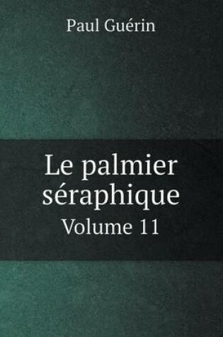 Cover of Le palmier séraphique Volume 11