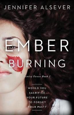 Ember Burning by Jennifer N Alsever