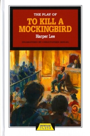 Cover of The Play of To Kill a Mockingbird