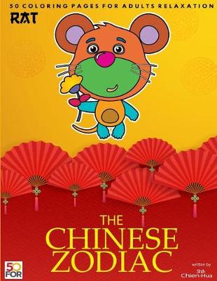 Book cover for The Chinese Zodiac Rat 50 Coloring Pages For Adults Relaxation