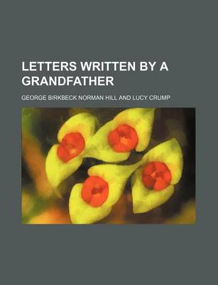 Book cover for Letters Written by a Grandfather