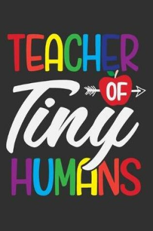 Cover of Teacher Of Tiny Humans