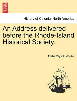 Book cover for An Address Delivered Before the Rhode-Island Historical Society.