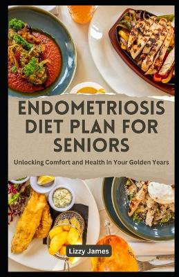 Book cover for Endometriosis Diet Plan for Seniors