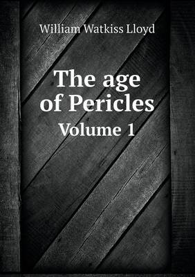 Book cover for The age of Pericles Volume 1