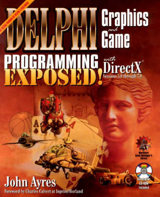 Book cover for Delphi Graphics and Game Programming Exposed with Directx Versions 5.0 through 7.0