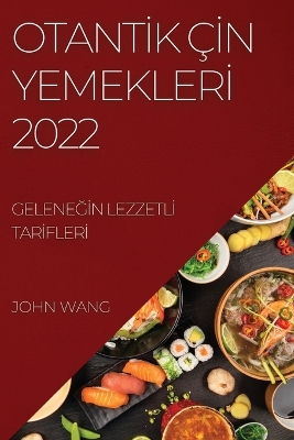 Book cover for Otantİk Çİn Yemeklerİ 2022