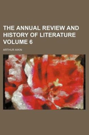 Cover of The Annual Review and History of Literature Volume 6