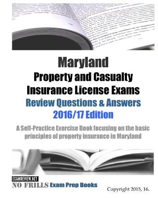 Book cover for Maryland Property and Casualty Insurance License Exams Review Questions & Answers 2016/17 Edition