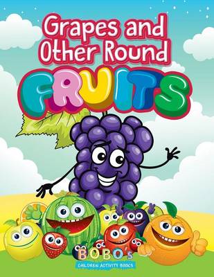 Book cover for Grapes and Other Round Fruits Coloring Book