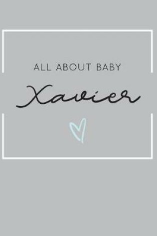 Cover of All About Baby Xavier