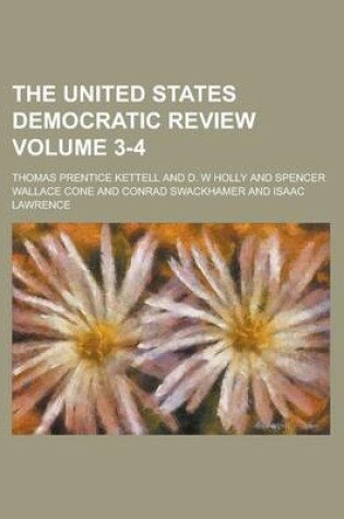 Cover of The United States Democratic Review Volume 3-4