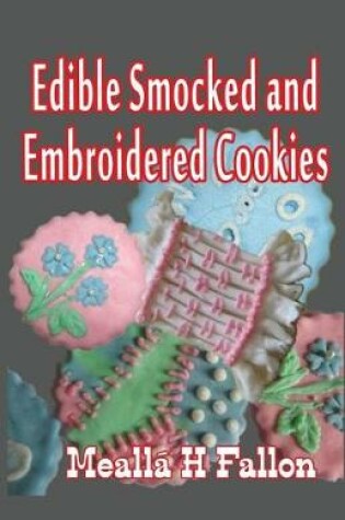 Cover of Edible Smocked and Embroidered Cookies