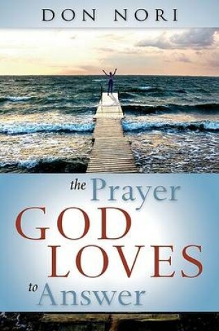 Cover of Prayer God Loves to Answer