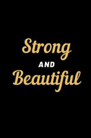 Cover of Strong and Beautiful