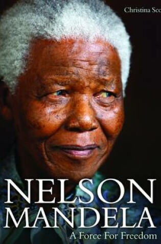 Cover of Nelson Mandela: A Force for Freedom