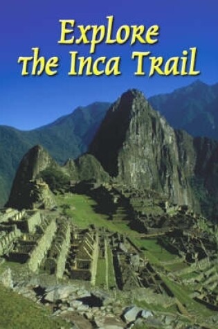 Cover of Explore the Inca Trail (3rd ed)