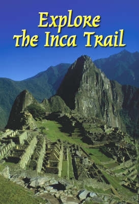 Book cover for Explore the Inca Trail (3rd ed)