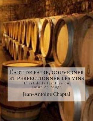 Book cover for L'art de faire, gouverner et perfectionner les vins