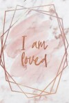 Book cover for I Am Loved Notebook