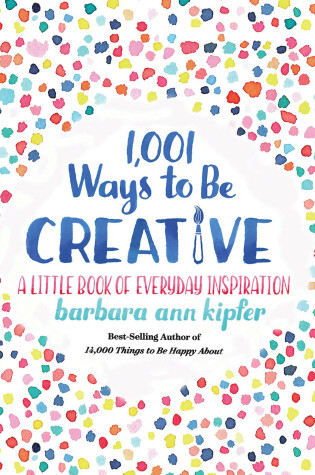 Cover of 1,001 Ways to be Creative
