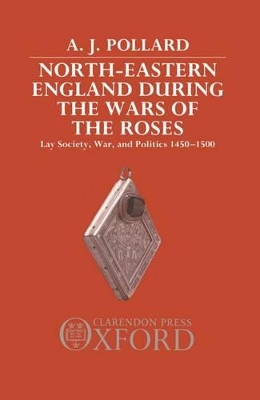 Book cover for North-Eastern England during the Wars of the Roses