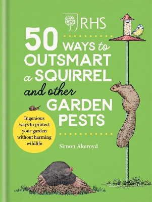 Book cover for RHS 50 Ways to Outsmart a Squirrel & Other Garden Pests