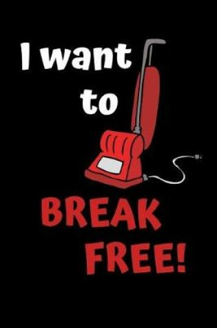 Cover of I Want To Break Free