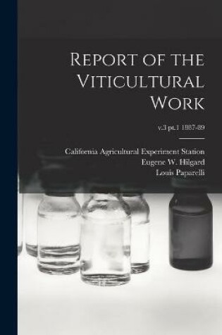 Cover of Report of the Viticultural Work; v.3 pt.1 1887-89