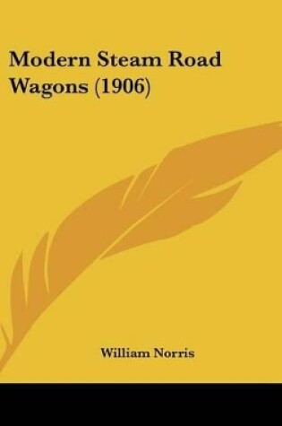 Cover of Modern Steam Road Wagons (1906)