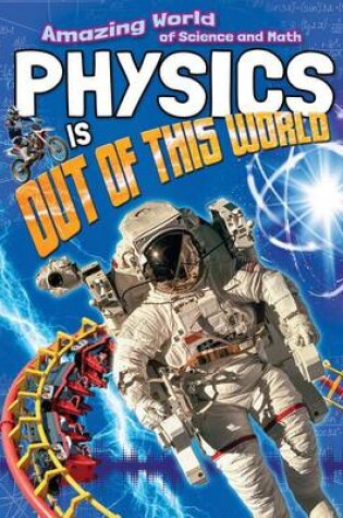 Cover of Physics Is Out of This World