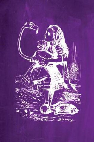 Cover of Alice in Wonderland Chalkboard Journal - Alice and The Flamingo (Purple)