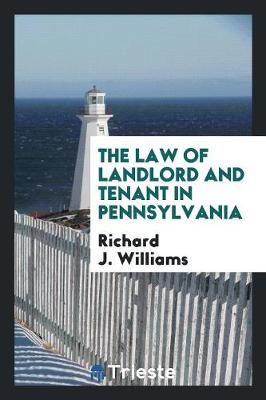 Book cover for The Law of Landlord and Tenant in Pennsylvania