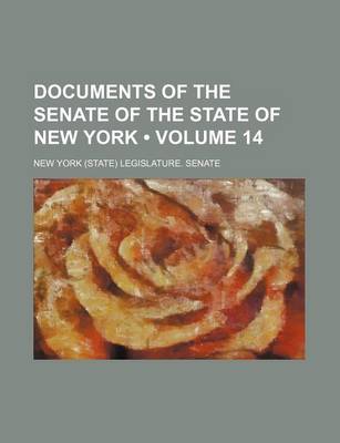 Book cover for Documents of the Senate of the State of New York (Volume 14)