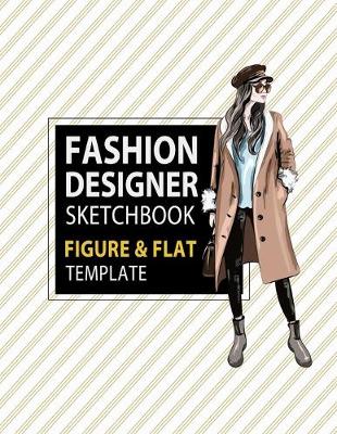 Book cover for Fashion Designer Sketchbook Figure & Flat Template