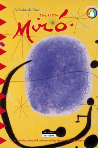 Cover of Little Miro: Dive into the Colourful Universe of the Famous Spanish Painter!