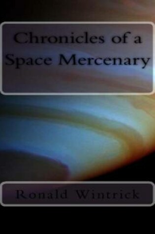 Cover of Chronicles of a Space Mercenary