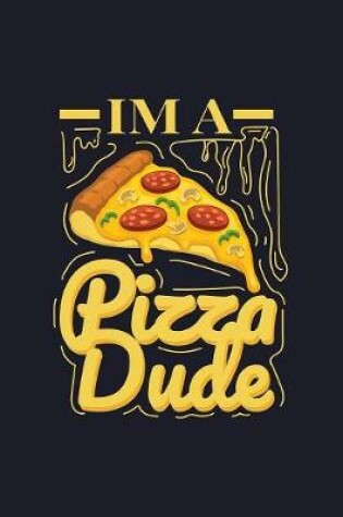 Cover of I Am Pizza Dude