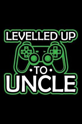 Book cover for Levelled Up To Uncle