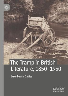 Book cover for The Tramp in British Literature, 1850-1950