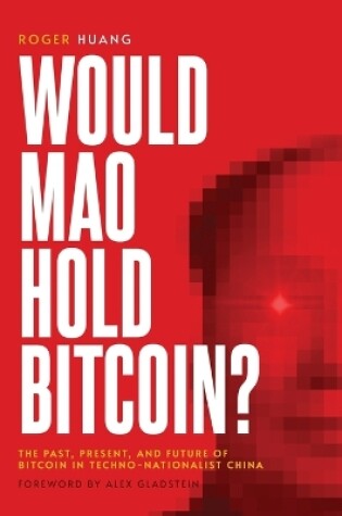 Cover of Would Mao Hold Bitcoin?