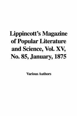 Book cover for Lippincott's Magazine of Popular Literature and Science, Vol. XV, No. 85, January, 1875