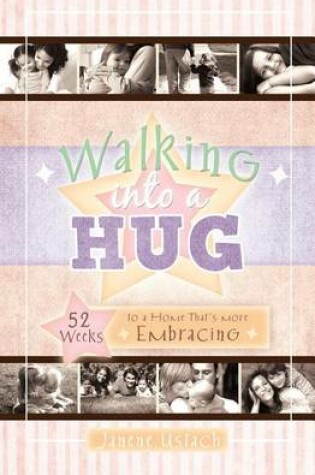 Cover of Walking Into a Hug