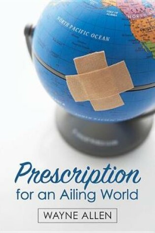 Cover of Prescription for an Ailing World